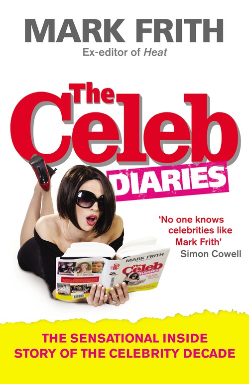Celeb Diaries, The The Sensational Inside Story of the Celebrity