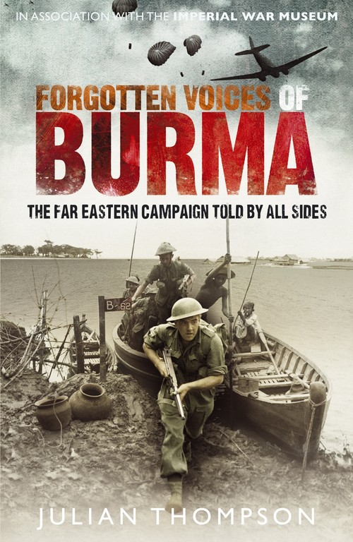 Forgotten Voices of Burma in the Words of Those Who Were There