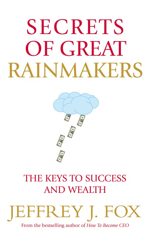 Secrets of Great Rainmakers