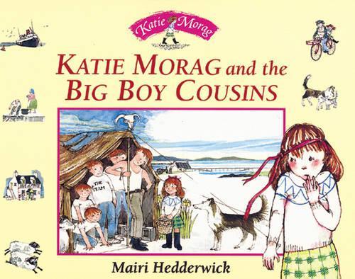 Katie Morag And The Big Boy Cousins