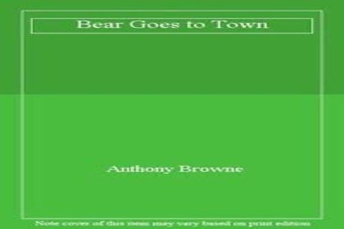 Bear Goes to Town