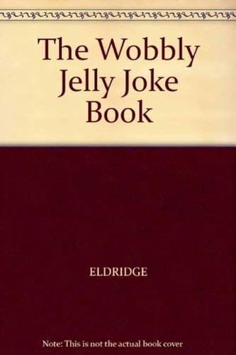 The Wobbly Jelly Joke Book