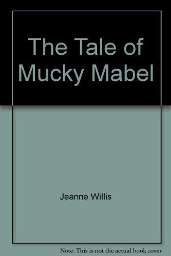 The Tale of Mucky Mabel