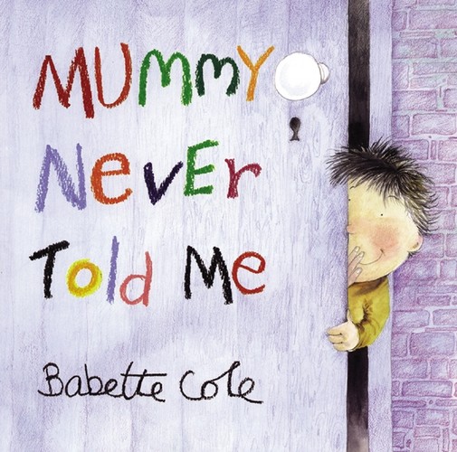 MUMMY NEVER TOLD ME
