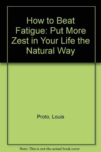 How to Beat Fatigue