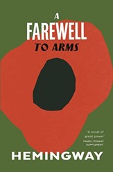 A Farewell to Arms: A literary war novel and unforgettable love story from Ernest Hemingway (Vintage Classics)
