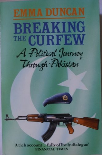 Breaking the Curfew:Political Journey through Pakistan, A