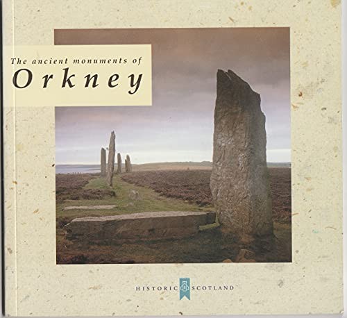 The Ancient Monuments of Orkney