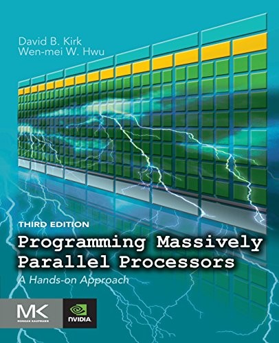 Programming Massively Parallel Processors