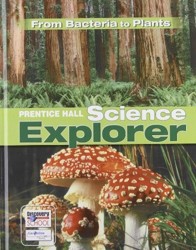 Science Explorer from Bacteria to Plants Student Edition Third Edition 2005c