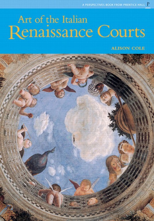 Art of Italian Renaissance Courts, The (Reissue), Perspectives Series