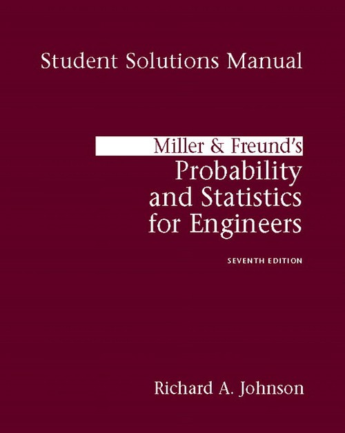 Student Solutions Manual for Miller & Freund's Probability and Statistics for Engineers