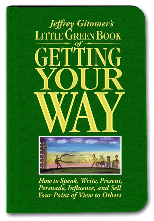 Little Green Book of Getting Your Way