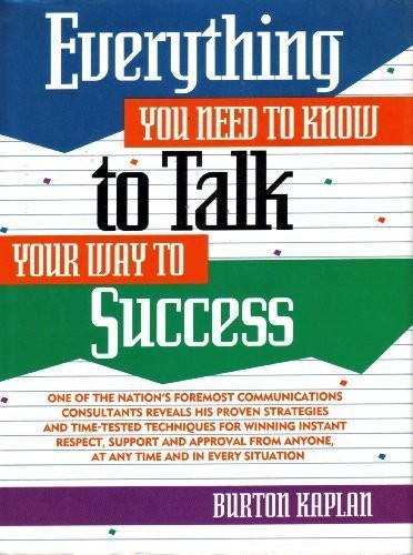 Everything You Need to Know to Talk Your Way to Success