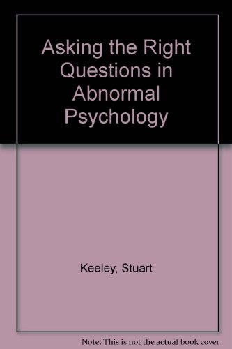 Asking the Right Questions in Abnormal Psychology