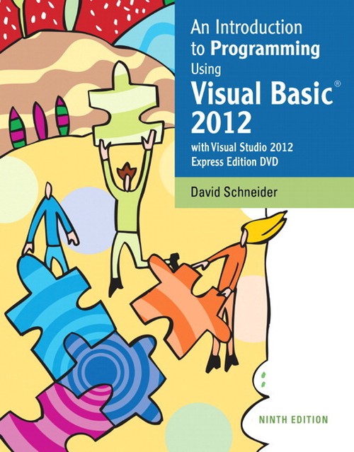 An Introduction to Programming Using Visual Basic 2012(w/Visual Studio 2012 Express Edition DVD)