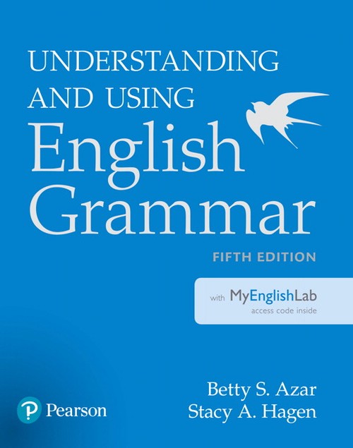 Azar-Hagen Grammar - (AE) - 5th Edition - Student Book with MyEnglishLab - Understanding and Using English Grammar