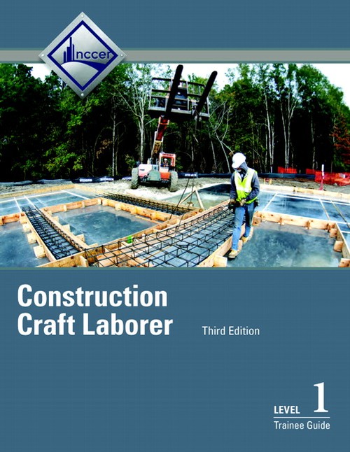 Construction Craft Laborer Trainee Guide, Level 1