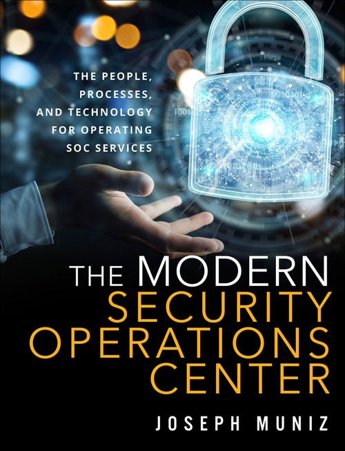The Modern Security Operations Center, The