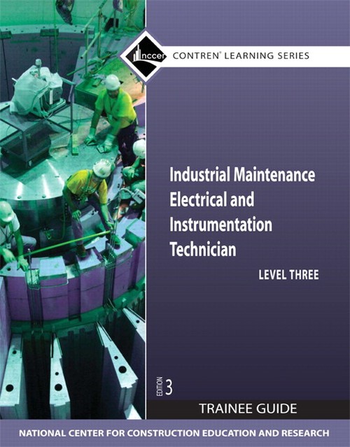 Industrial Maintenance Electrical & Instrumentation Trainee Guide, Level 3