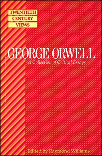 Orwell: A Collection of Critical Essays (20th Century Views S.)