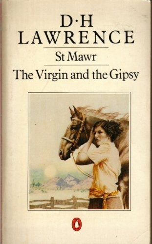 St Mawr And the Virgin And the Gipsy
