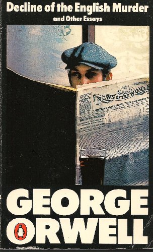 Decline of the English Murder And Other Essays