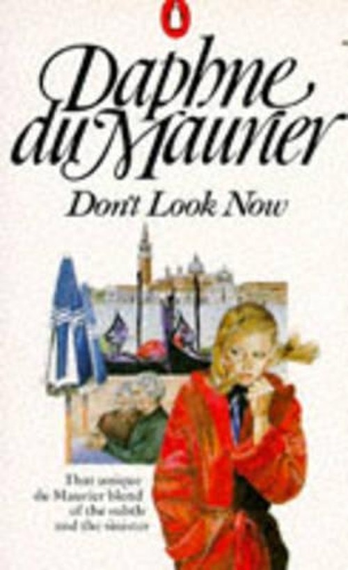 Don't Look Now And Other Stories
