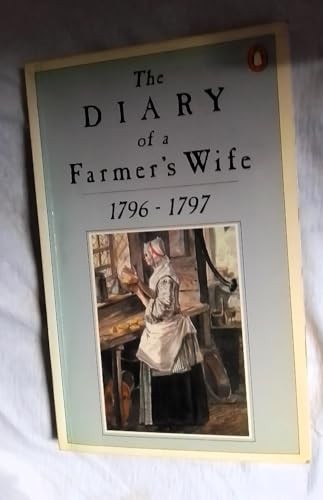 The Diary of a Farmer's Wife 1796-1797