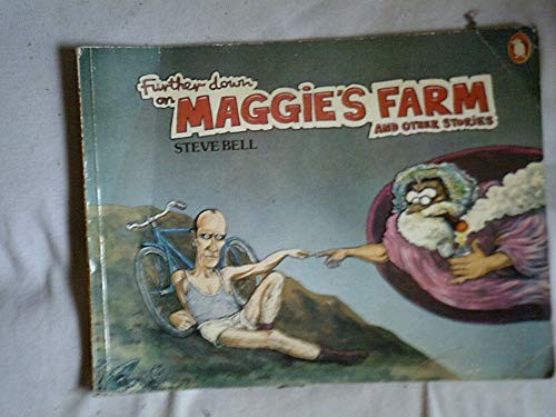 Further Down On Maggie's Farm And Other Stories