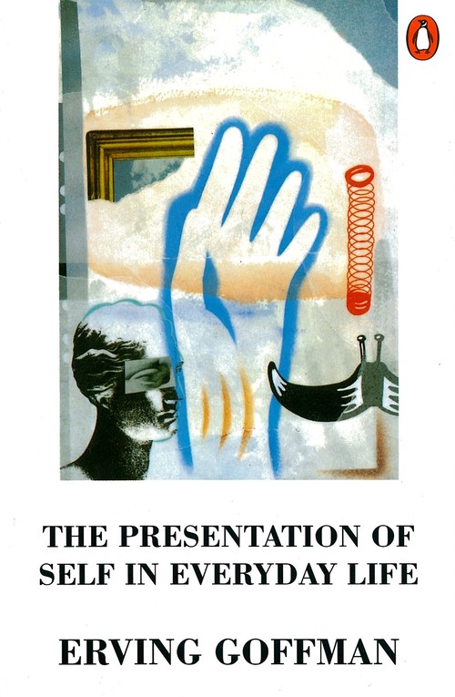 The Presentation of Self in Everyday Life