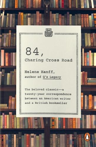 Helene Hanff - 84, Charing Cross Road