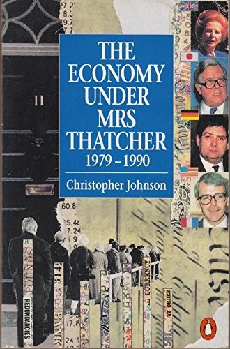 The Economy Under Mrs. Thatcher