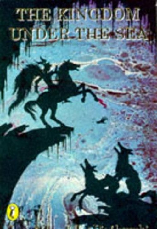 The Kingdom Under the Sea And Other Stories
