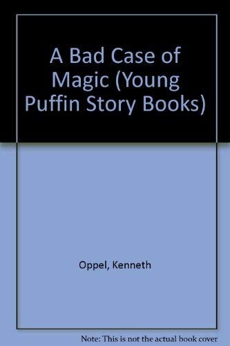 A Bad Case of Magic