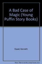 A Bad Case of Magic