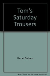 Tom's Saturday Trousers