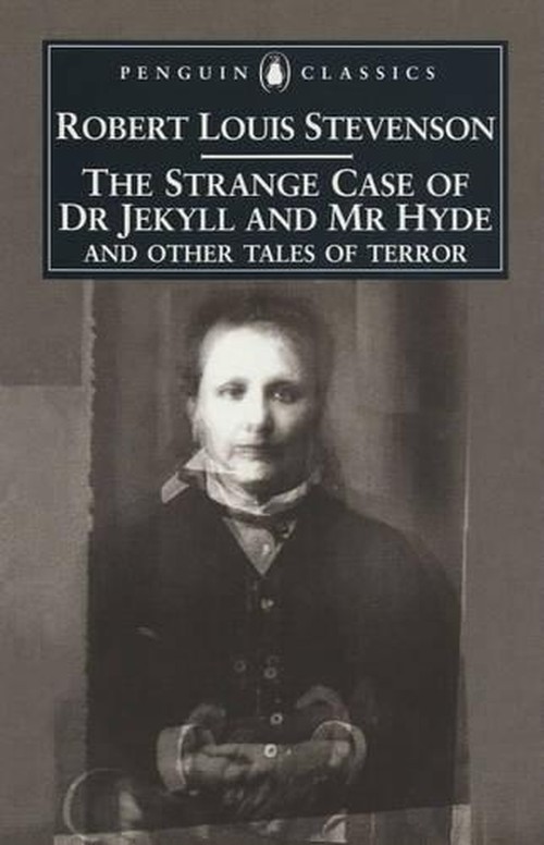 The Strange Case of Dr. Jekyll and Mr. Hyde and Other Tales of Terror