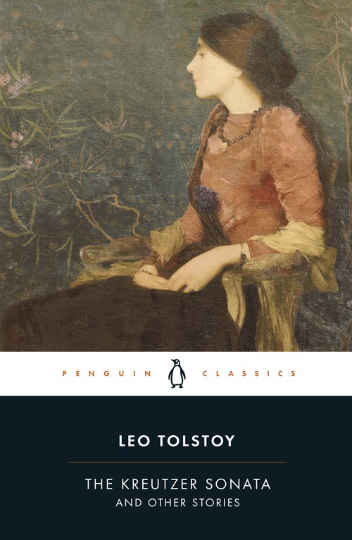 The Kreutzer Sonata and Other Stories