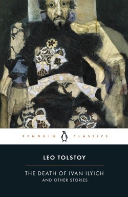 The Death of Ivan Ilyich and Other Stories