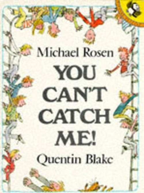 You Can't Catch Me!