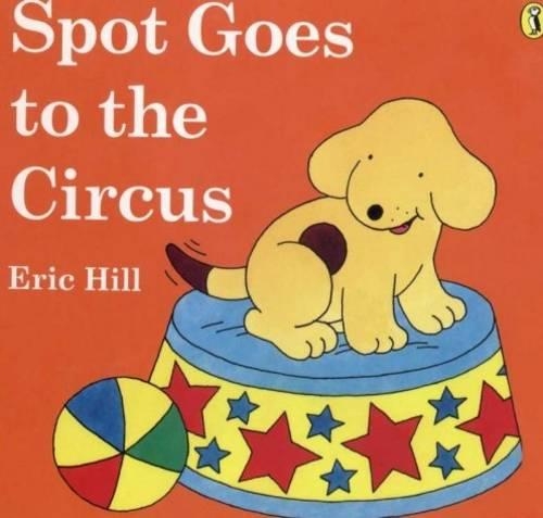 Spot Goes to the Circus