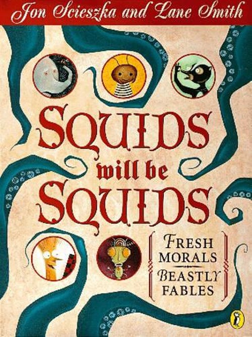 Squids Will be Squids