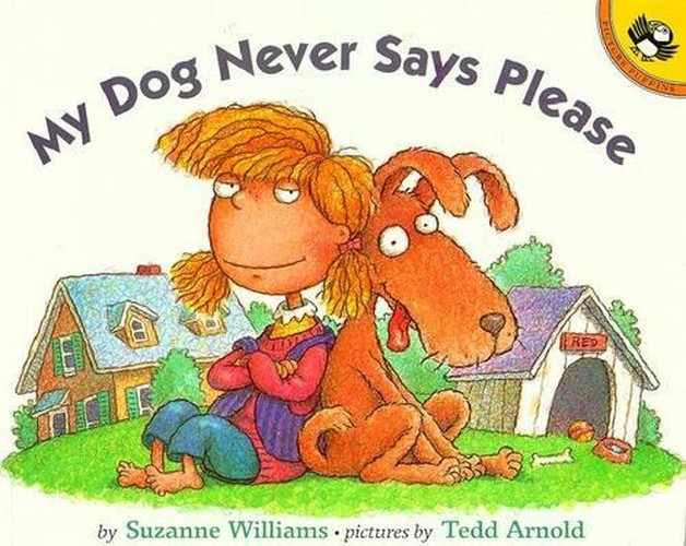My Dog Never Says Please