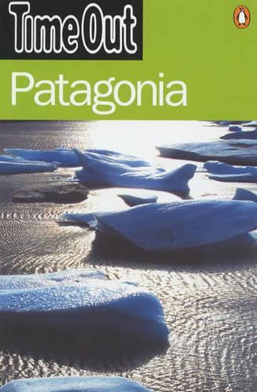 "Time Out" Guide to Patagonia