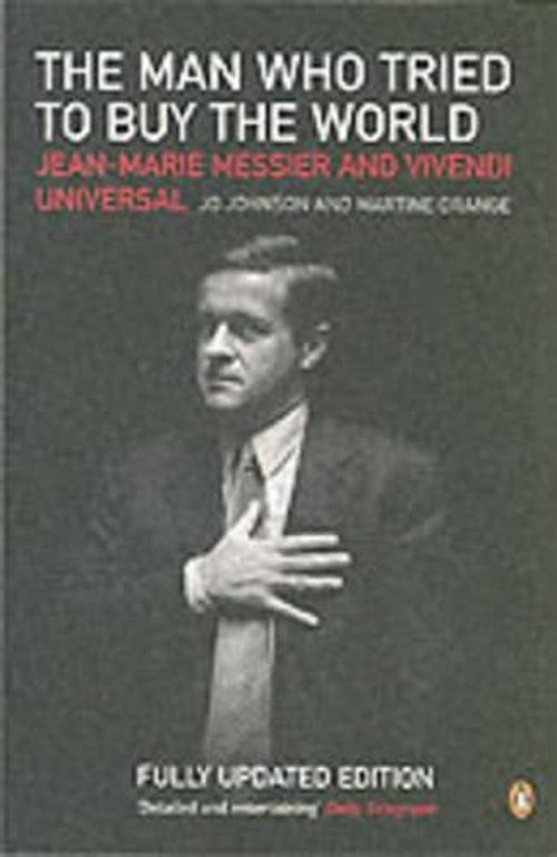 The Man Who Tried to Buy the World