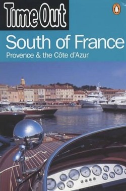 "Time Out" Guide to South of France, Provence and Cote D'Azur