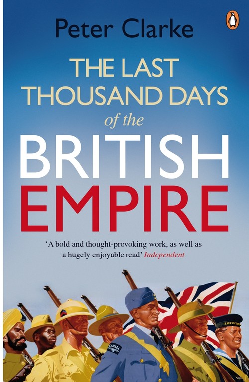 The Last Thousand Days of the British Empire