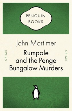Rumpole and the Penge Bungalow Murders