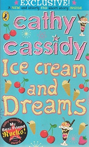 Ice Cream and Dreams: Cathy Cassidy Mizz Exclusive